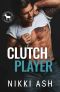 [Cocky Hero Club 01] • Clutch Player